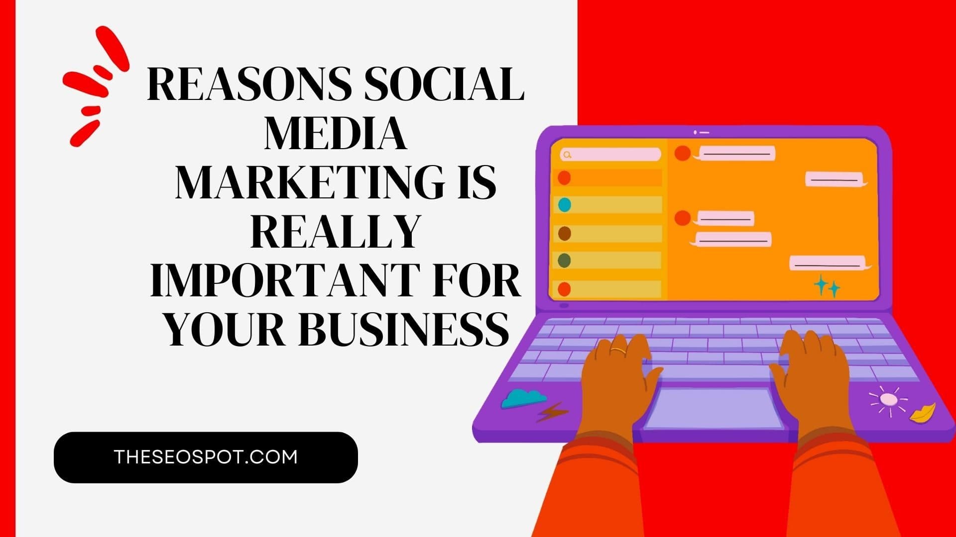 Reasons Social Media Marketing Is Really Important for Your Business?