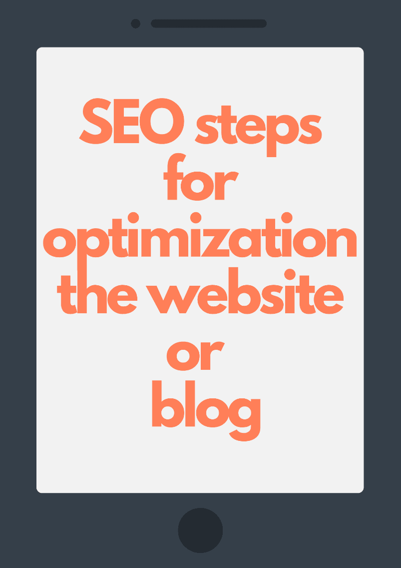 SEO steps for optimization the website or blog in digital marketing