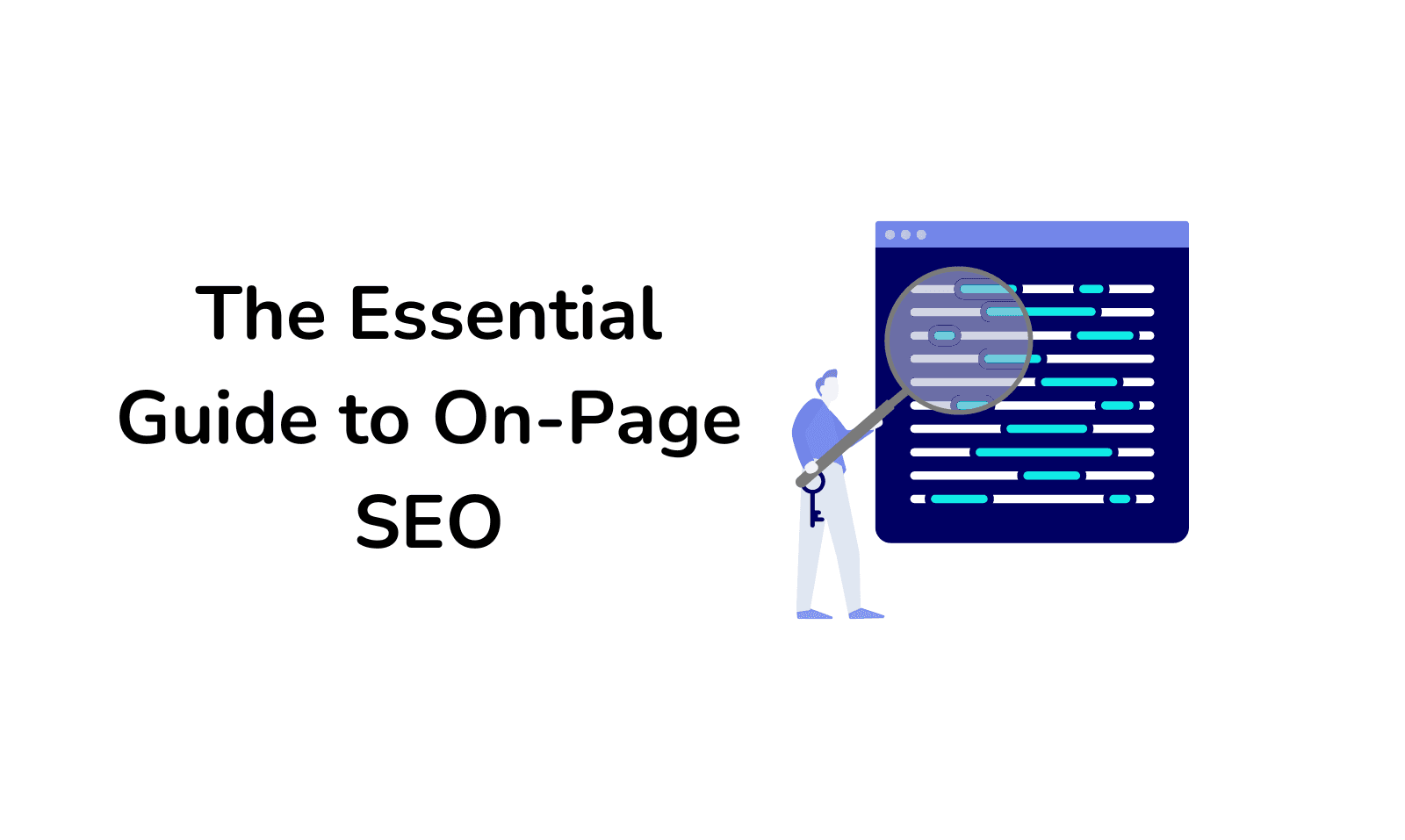 The Essential Guide to On-Page SEO