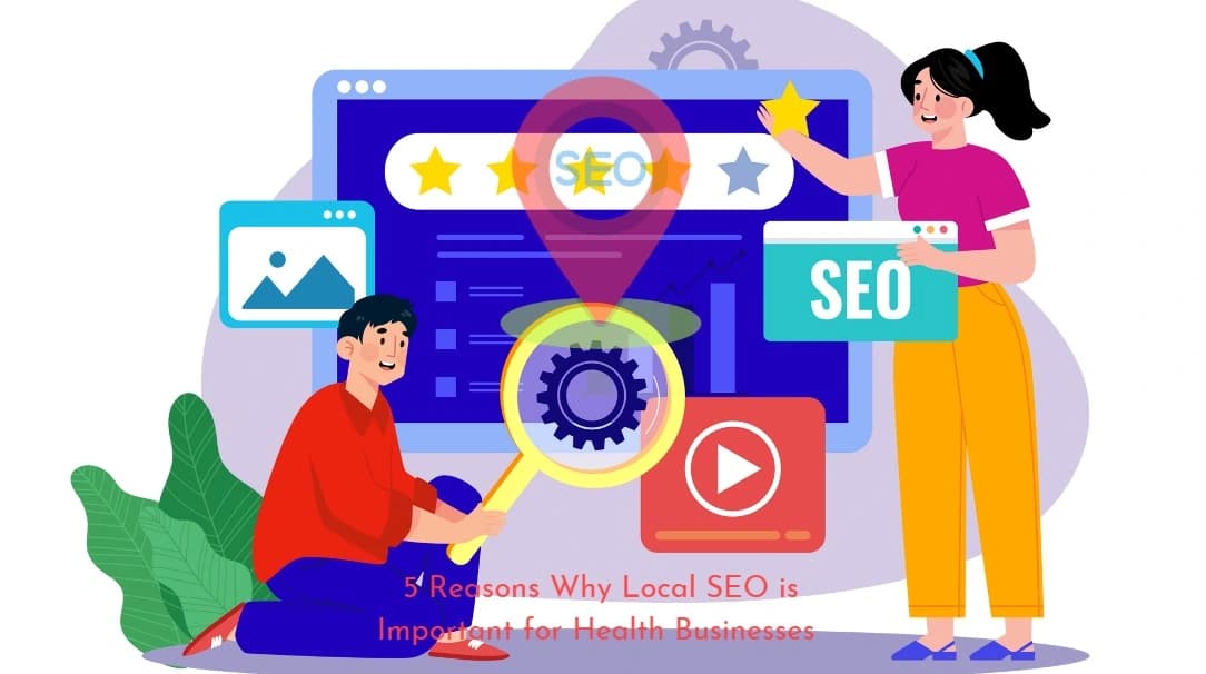 5 Reasons Why Local SEO Is Important For Health Businesses & THC Industry