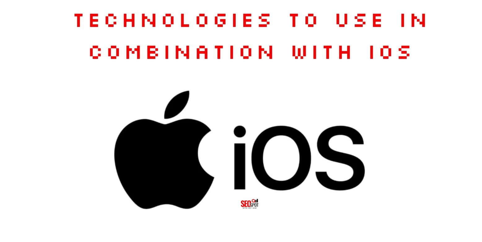 5 Best Technologies to Use in Combination with iOS