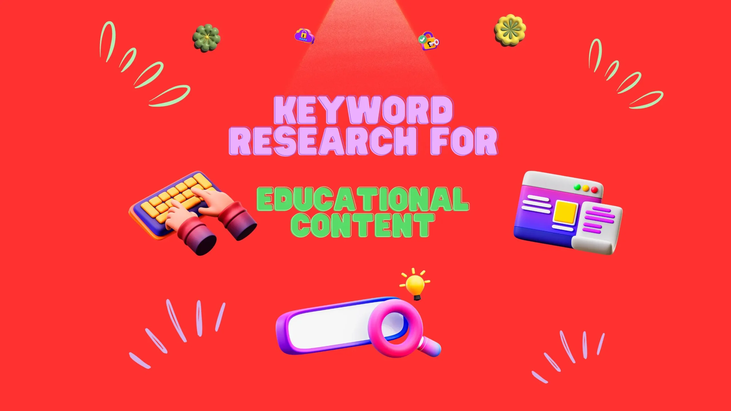Keyword Research for Educational Content Finding the Right Terms for Better Visibility